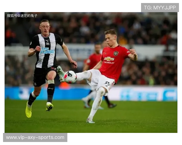 曼联鏖战纽卡斯尔联上演英超焦点对决红魔力拼重返胜轨