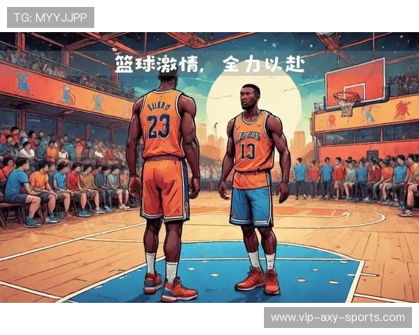 篮球盛世崛起：从街头到赛场的热血传奇与发展历程